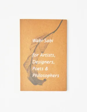 Wabi Sabi for Artists, Designers, Poets & Designers